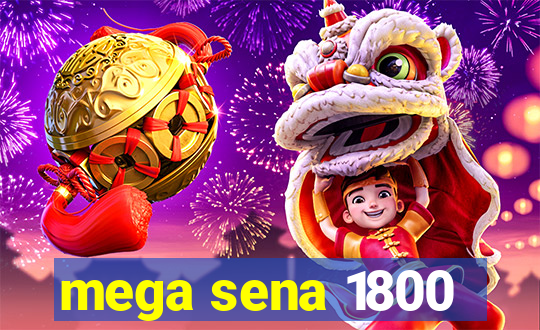 mega sena 1800